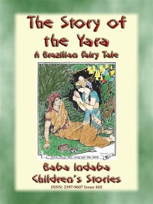 cover image of THE STORY OF THE YARA--A Brazilian Fairy Tale of True Love